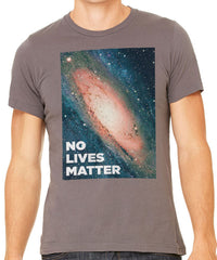 No Lives Matter Men's T-Shirt